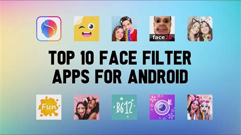 10 Best Face Filter Apps For Android Youtube