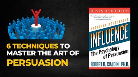 How To Master The Art Of Persuasion Influence By Robert B Cialdini