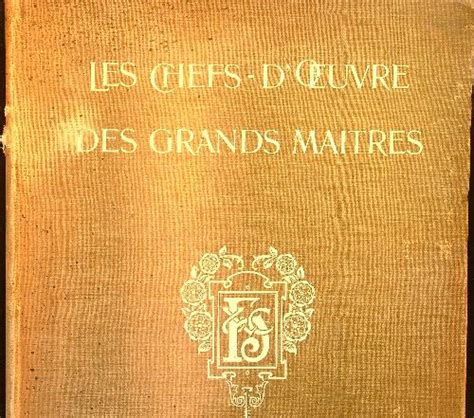 Les Chefs D Oeuvre Des Grands Maitres By Aa Vv Buone 1903