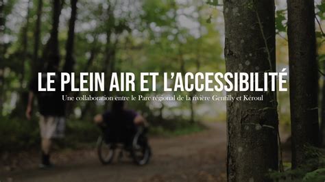 Le Plein Air Et L Accessibilit Un Projet En Collaboration Avec