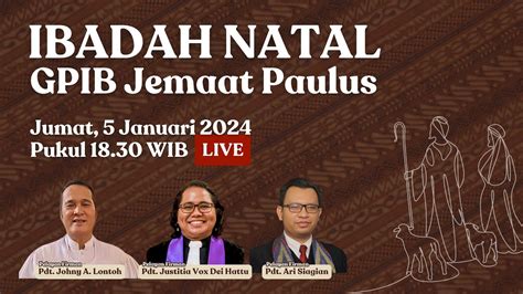 LIVE IBADAH NATAL JEMAAT GPIB PAULUS JAKARTA JUMAT 5 JANUARI 2024