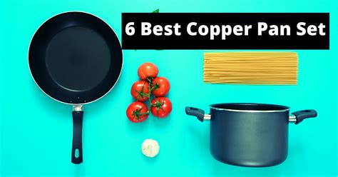 Top 6 Best Copper Pan Set in February 2022 - Kitchen Dimes