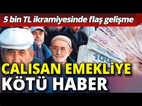 Çalışan Emekliye kötü haber 5 bin TL ikramiyesinde flaş gelişme YouTube