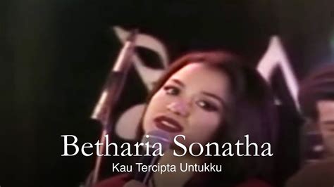 Betharia Sonatha Kau Tercipta Untukku Remastered Audio YouTube