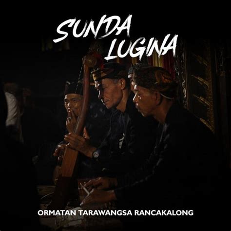 Tarawangsa Sunda Lugina Albums: songs, discography, biography, and listening guide - Rate Your Music