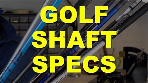 Picking The Right Golf Shafts Understanding Shaft Specs Youtube