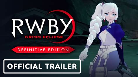 RWBY Grimm Eclipse Definitive Edition Official Launch Trailer YouTube