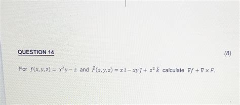 Solved For F X Y Z X2y−z And F X Y Z X −xy Z2k