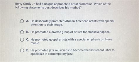 Solved Berry Gordy Jr Had A Unique Approach To Artist Promotion