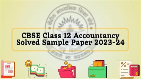 CBSE Accountancy Sample Paper Class 12 2023 24 With Solutions PDF