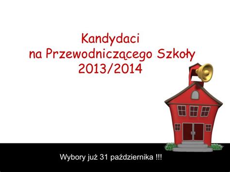 Ppt Kandydaci Na Przewodnicz Cego Szko Y Powerpoint