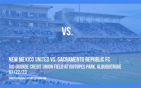 New Mexico United Vs Sacramento Republic Fc Tickets 22nd July