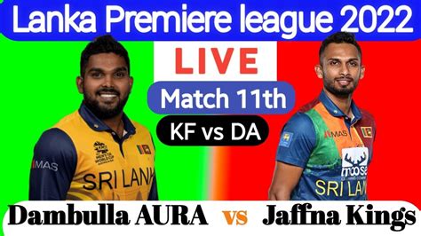 Kandy Falcons Vs Dambulla Aura I Lanka Premier League League I Da