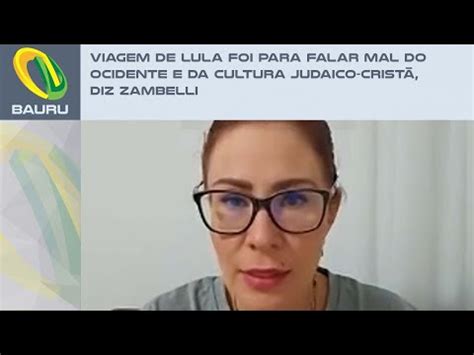 Viagem De Lula Foi Para Falar Mal Do Ocidente E Da Cultura Judaico