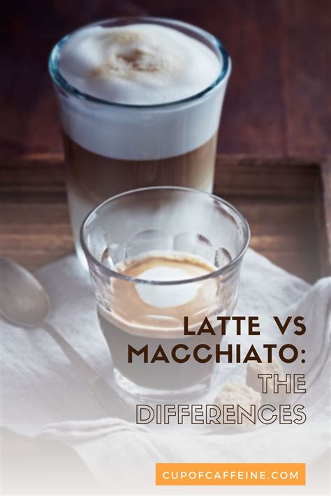 Macchiato VS Latte Whats The Difference Which One Is Healthier