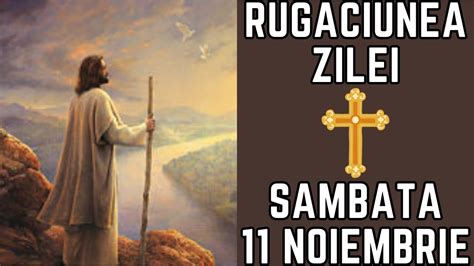 Rugăciunea Zilei de Sâmbătă 11 Noiembrie Rugăciune scurtă și