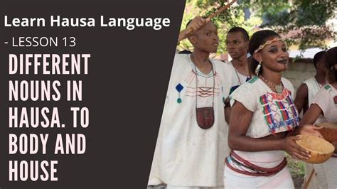 Learn Hausa Language Lesson 13 Different Nouns In Hausa Body And