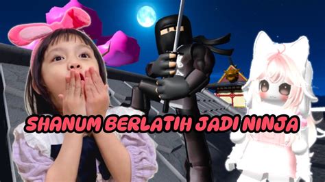 Shanum Dan Ayah Mau Berlatih Jadi Ninja Yang Hebatninja Training Obby