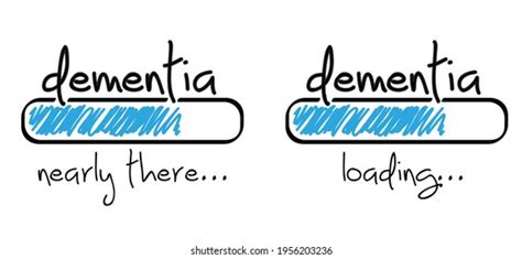 Slogan Dementia Nearly There Loading Alzheimer Stock Vector Royalty Free 1956203236 Shutterstock