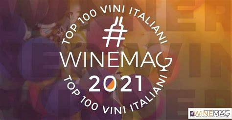 Top Migliori Vini Italiani Winemag It Convenzionali Naturali