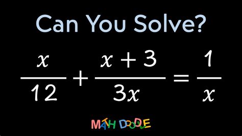 Solving Rational Equation “ 𝑥 12 𝑥 3 3𝑥 1 𝑥” Step By Step Algebra Solution Math