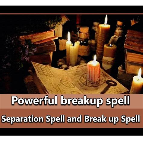 Powerful Breakup Spell Divorce Spell Separation Spell And Break Up