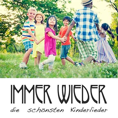 Amazon Musicでvarious Artistsのimmer Wieder Die Schönsten Kinderliederを再生する