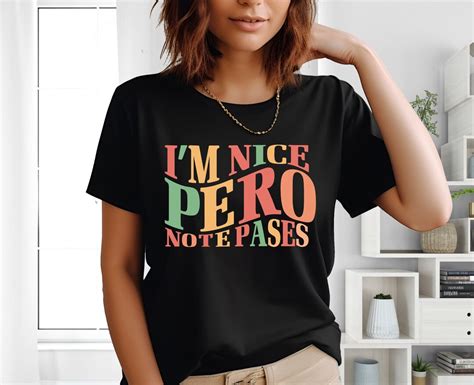 I M Nice Pero No Te Pases Shirt Buena Tee Spanglish T Shirt Mexican