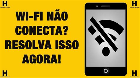 Como Resolver O Problema Do Wi Fi Que N O Conecta No Celular Youtube