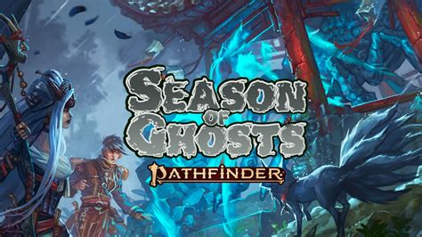 Play Pathfinder 2e Online Season Of Ghosts👻 Pathfinder 2e Lvl 1 12 [beginner Friendly] [asian