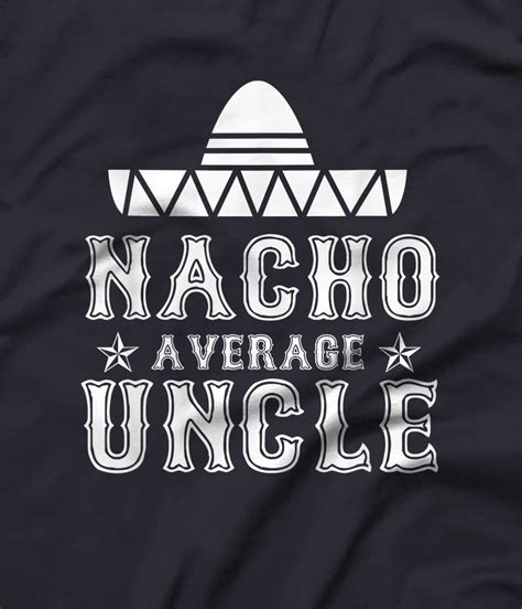 Personalized Mens Nacho Average Uncle Cinco De Mayo Fiesta Mexican