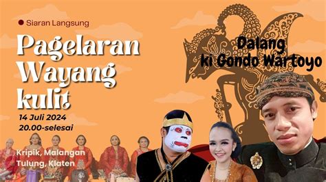 Live Pagelaran Wayang Kulit Semalam Suntuk Dalang Ki Gondo Wartoyo Di