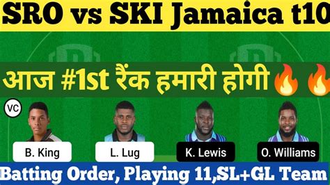 Sro Vs Ski Dream11 Team Sro Vs Ski T10 Dream11 Prediction Jamaica T10