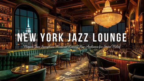 New York Jazz Lounge Elegant Jazz Saxophone Music At Luxury Bar