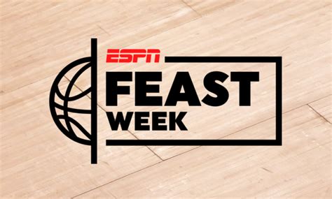 ESPN Announces Time And Network Updates For Feast Week Mens And Women