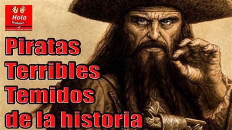 Los 10 Piratas Más Terribles y Temidos De La Historia YouTube