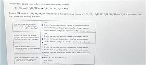 Solved Acetic Acid And Ethanol React To Form Ethyl Acetate