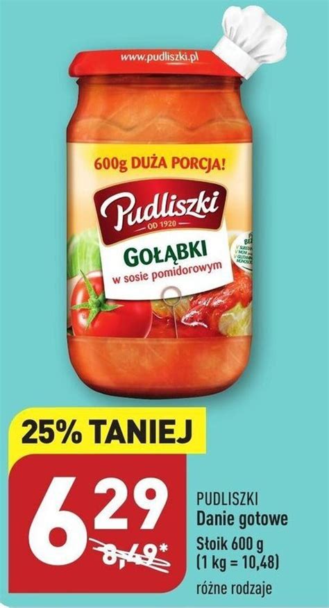 Promocja Pudliszki Danie gotowe słoik 600g różne rodzaje w ALDI