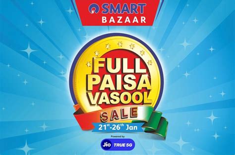 Smart Bazaar Full Paisa Vasool Sale From Jan Morungexpress