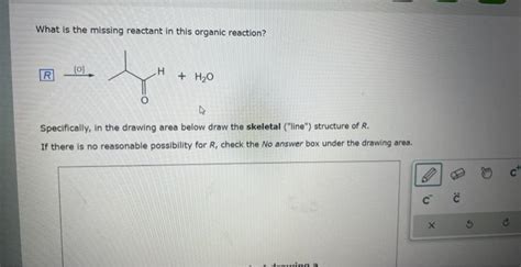 Solved What Is The Missing Reactant In This Organic Chegg