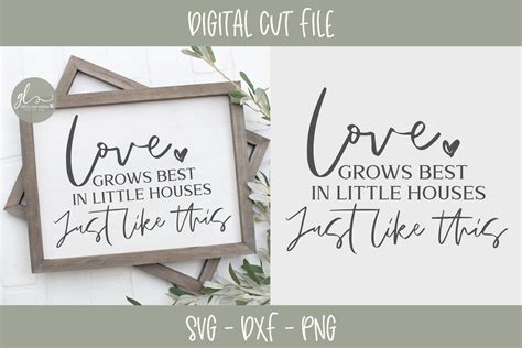 Love Grows Best In Little Houses Just Like This Svg