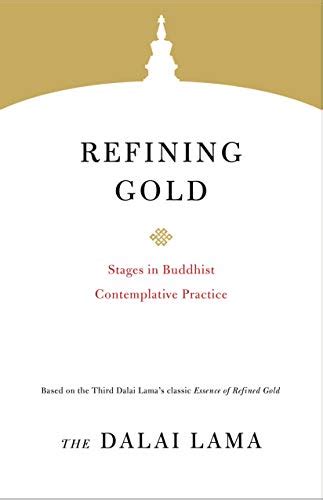 Refining Gold Stages In Buddhist Contemplative Practice By Dalai Lama