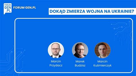 Dokąd zmierza wojna na Ukrainie Przydacz Kuśmierczyk Budzisz FORUM