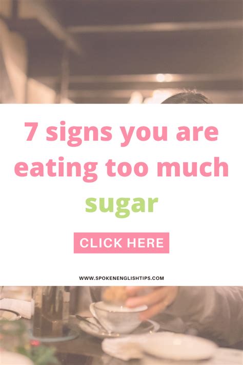 Signs You Are Eating Too Much Sugar Us Sptips