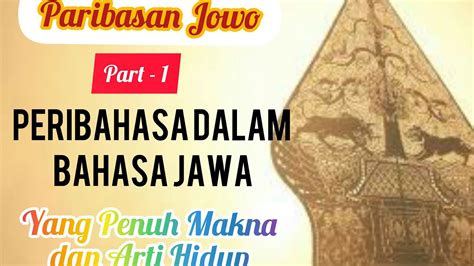 Pepatah Jawa Peribahasa Bahasa Jawa Paribasan Boso Jowo Youtube