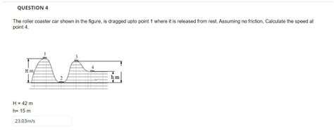 Solved The Roller Coaster Car Shown In The Figure Is Chegg