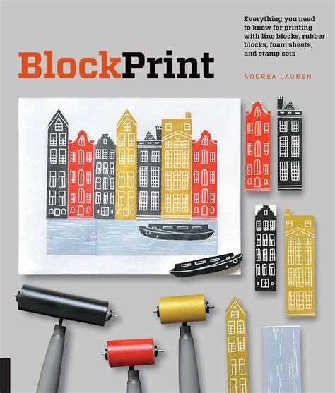 Block Print Book By Andrea Lauren Learn The Basics Of Creating Your