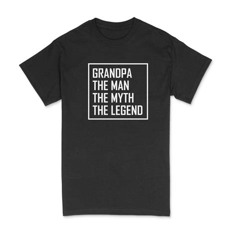 Grandpa The Man The Myth The Legend T Shirt Subliworks