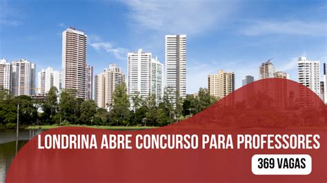 Concurso Prefeitura De Londrina Vagas Para Professores