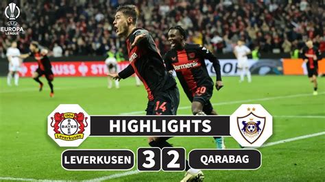 Sean Frazier Buzz Bayer Leverkusen Vs Qarabag Highlights